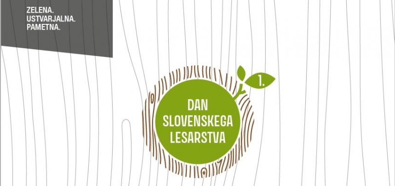 Dan slovenskega lesarstva - »Les - naša zelena prihodnost«